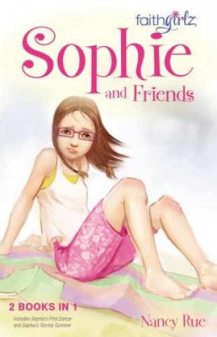 Книга Sophie and Friends Nancy Rue