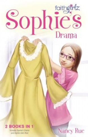 Kniha Sophie's Drama Nancy Rue