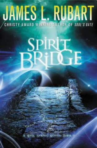 Kniha Spirit Bridge James L Rubart
