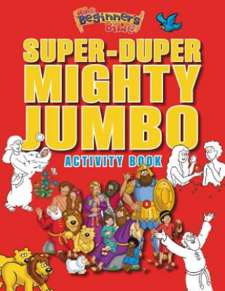 Kniha Beginner's Bible Super-Duper, Mighty, Jumbo Activity Book Zondervan Publishing