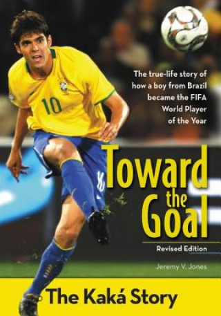 Könyv Toward the Goal, Revised Edition Jeremy V. Jones