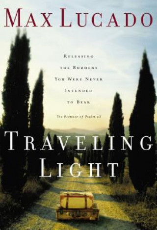 Könyv Traveling Light Max Lucado