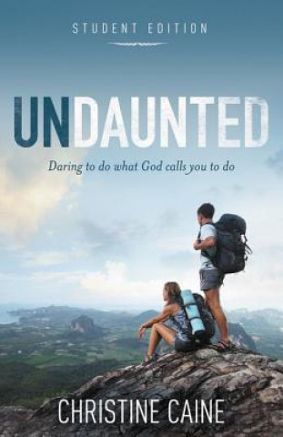 Könyv Undaunted Student Edition Christine Caine