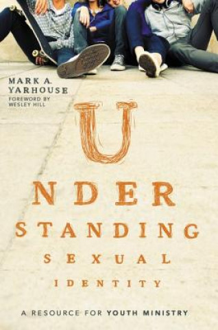 Книга Understanding Sexual Identity Mark A. Yarhouse