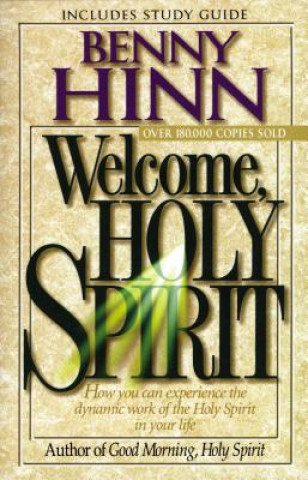 Kniha Welcome, Holy Spirit Benny Hinn