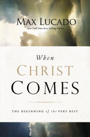 Book When Christ Comes Max Lucado