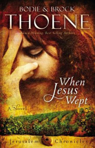 Könyv When Jesus Wept Brock Thoene