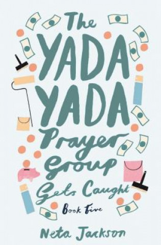 Kniha Yada Yada Prayer Group Gets Caught Neta Jackson