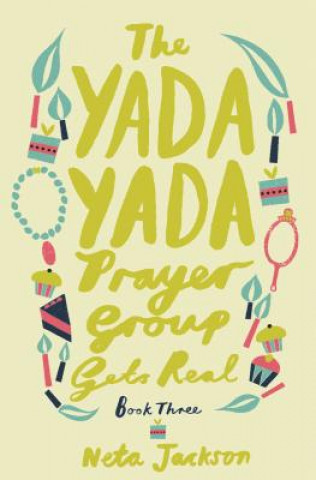 Книга Yada Yada Prayer Group Gets Real Neta Jackson