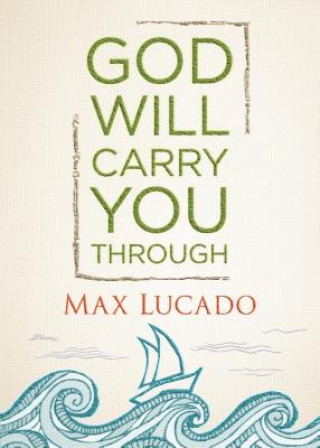 Könyv God Will Carry You Through Max Lucado