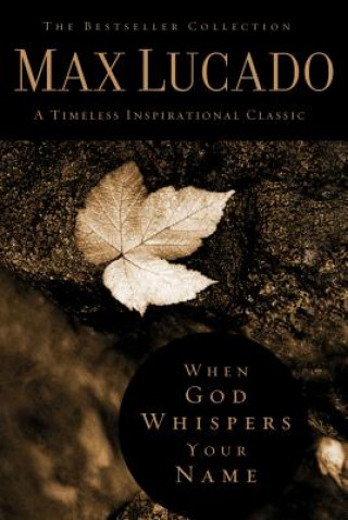 Книга When God Whispers Your Name Lucado