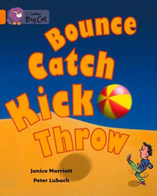 Carte Collins Big Cat - Bounce, Kick, Catch, Throw Workbook Janice Marriott
