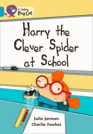 Carte Collins Big Cat - Harry the Clever Spider at School Workbook Julia Jarman