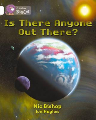 Kniha Collins Big Cat - Is There Anyone Out There? Workbook Nic Bishop