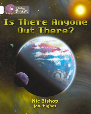 Knjiga Collins Big Cat - Is There Anyone Out There? Workbook Nic Bishop