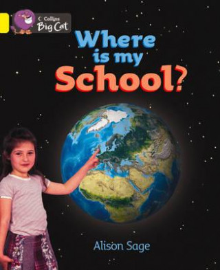 Carte Collins Big Cat - Where Is My School? Workbook Alison Sage