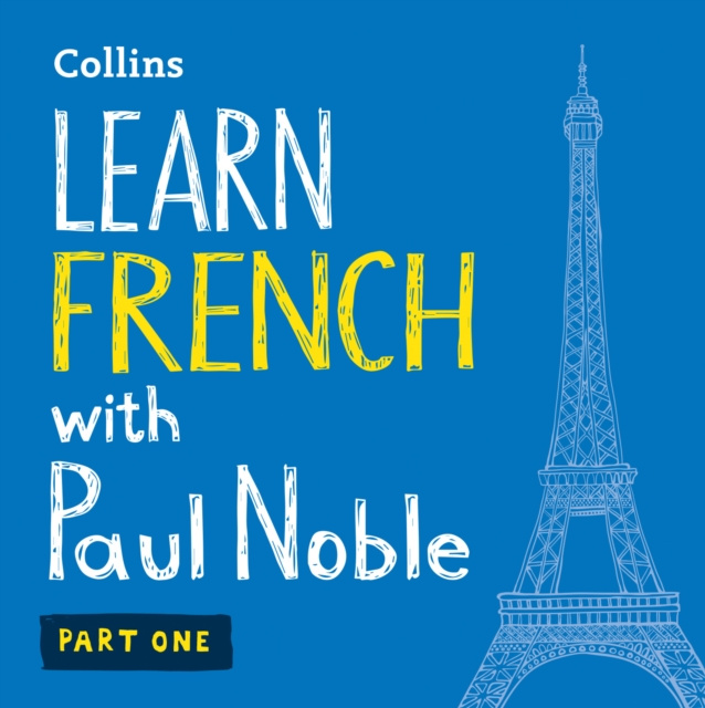 Audiokniha Learn French with Paul Noble for Beginners - Part 1: French Made Easy with Your 1 million-best-selling Personal Language Coach Paul Noble