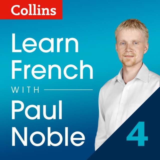 Audio knjiga Learn French with Paul Noble: Part 4 Course Review: French made easy with your personal language coach Paul Noble