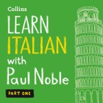 Audiokniha Learn Italian with Paul Noble for Beginners - Part 1: Italian Made Easy with Your 1 million-best-selling Personal Language Coach Paul Noble