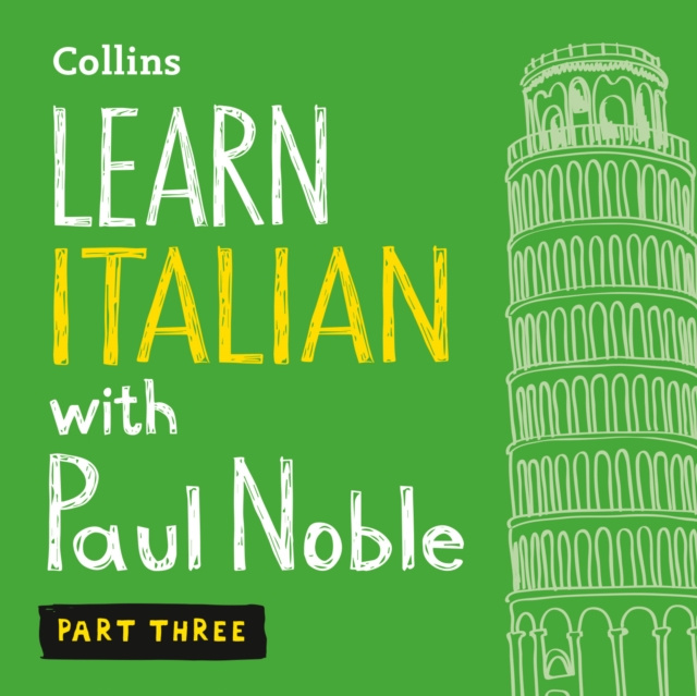 Audiokniha Learn Italian with Paul Noble for Beginners - Part 3: Italian Made Easy with Your 1 million-best-selling Personal Language Coach Paul Noble
