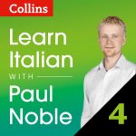 Аудиокнига Learn Italian with Paul Noble: Part 4 Course Review: Italian made easy with your personal language coach Paul Noble