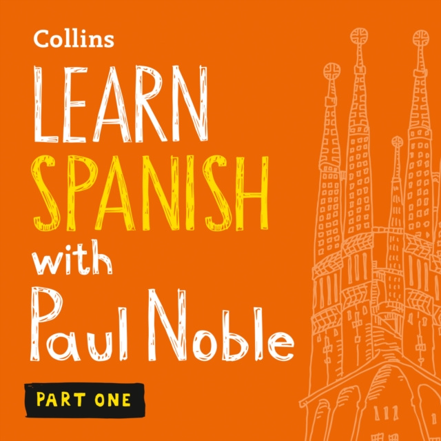 Аудиокнига Learn Spanish with Paul Noble for Beginners - Part 1: Spanish Made Easy with Your 1 million-best-selling Personal Language Coach Paul Noble
