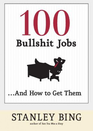 Könyv 100 Bullshit Jobs and How to Get Them Stanley Bing