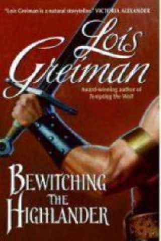 Knjiga Bewitching the Highlander Lois Greiman