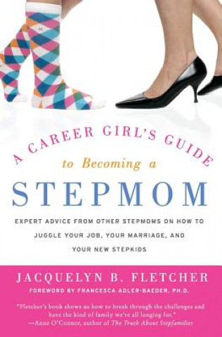 Livre Career Girl's Guide to Becoming a Stepmom Jacquelyn B. Fletcher