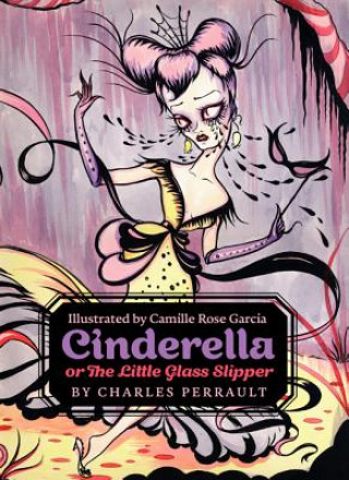Carte Cinderella, or The Little Glass Slipper Charles Perrault