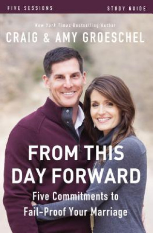 Carte From This Day Forward Bible Study Guide Amy Groeschel