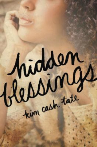 Kniha Hidden Blessings Kim Cash Tate