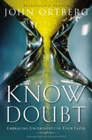 Kniha Know Doubt John Ortberg