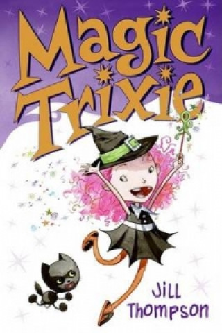 Книга Magic Trixie Jill Thompson