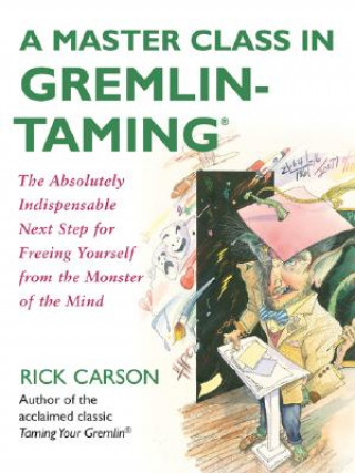 Carte Master Class in Gremlin-Taming(R) Rick Carson