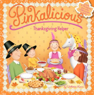 Książka Pinkalicious: Thanksgiving Helper Victoria Kann