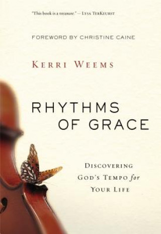 Könyv Rhythms of Grace Kerri Weems