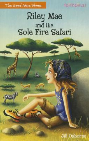 Книга Riley Mae and the Sole Fire Safari Jill Osborne