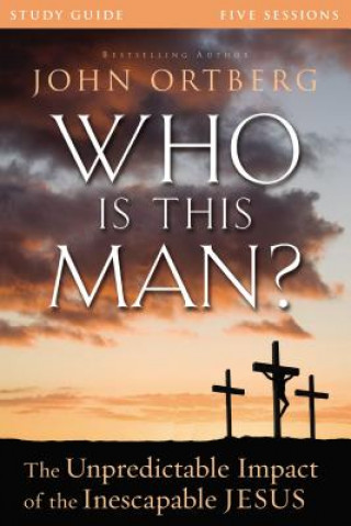 Книга Who Is This Man? Bible Study Guide John Ortberg