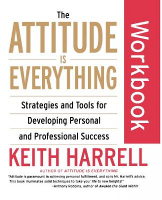 Kniha Attitude Is Everything Workbook Keith Harrell