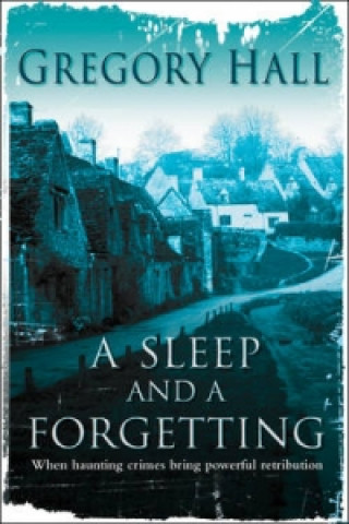 Knjiga Sleep and a Forgetting Gregory Hall