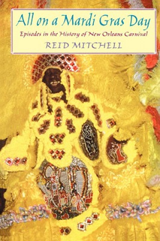 Kniha All on a Mardi Gras Day Reid Mitchell