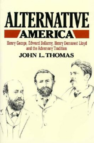 Kniha Alternative America John L. Thomas