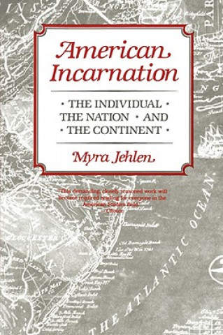 Książka American Incarnation Myra Jehlen