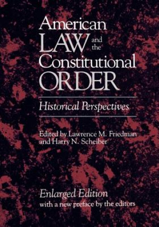Carte American Law and the Constitutional Order LM FRIEDMAN