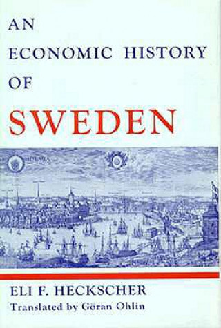 Книга Economic History of Sweden Eli F. Heckscher
