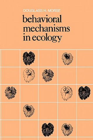 Kniha Behavioral Mechanisms in Ecology Douglass H. Morse