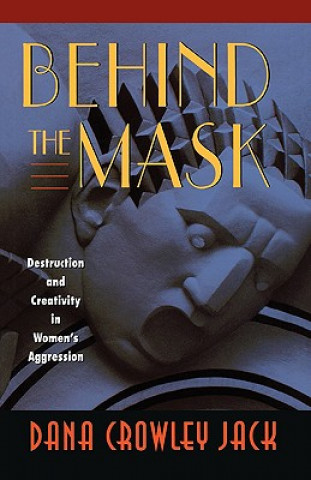 Livre Behind the Mask Dana Crowley Jack