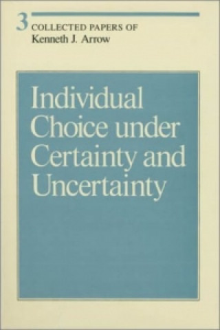 Kniha Collected Papers of Kenneth J. Arrow Kenneth J. Arrow