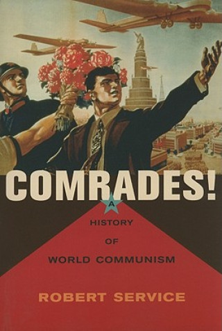 Book Comrades! - A History of World Communism (OBEEI) Robert Service
